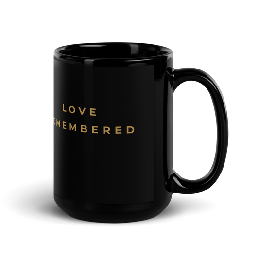 Love Remembered Mug - My Store